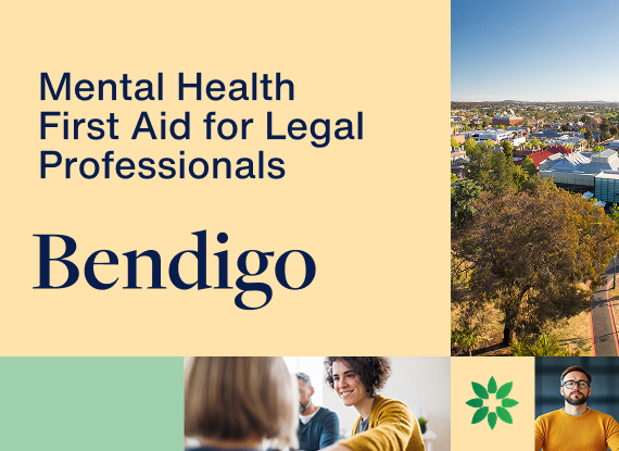 Mental Health First Aid for Legal Professionals: Bendigo
