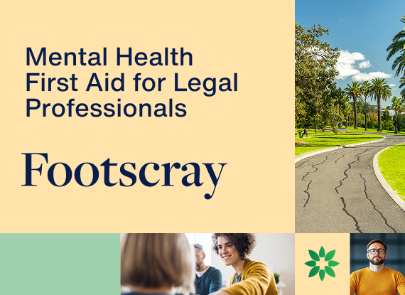 Mental Health First Aid for Legal Professionals: Footscray