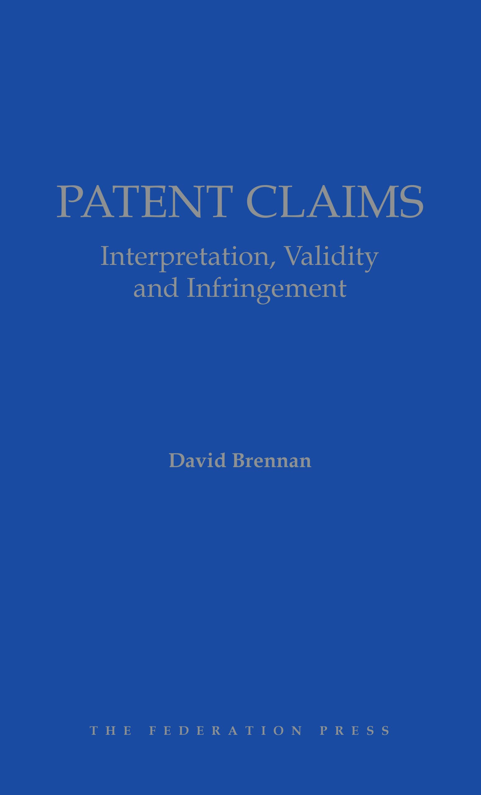 Patent Claims: Interpretation, Validity and Infringement