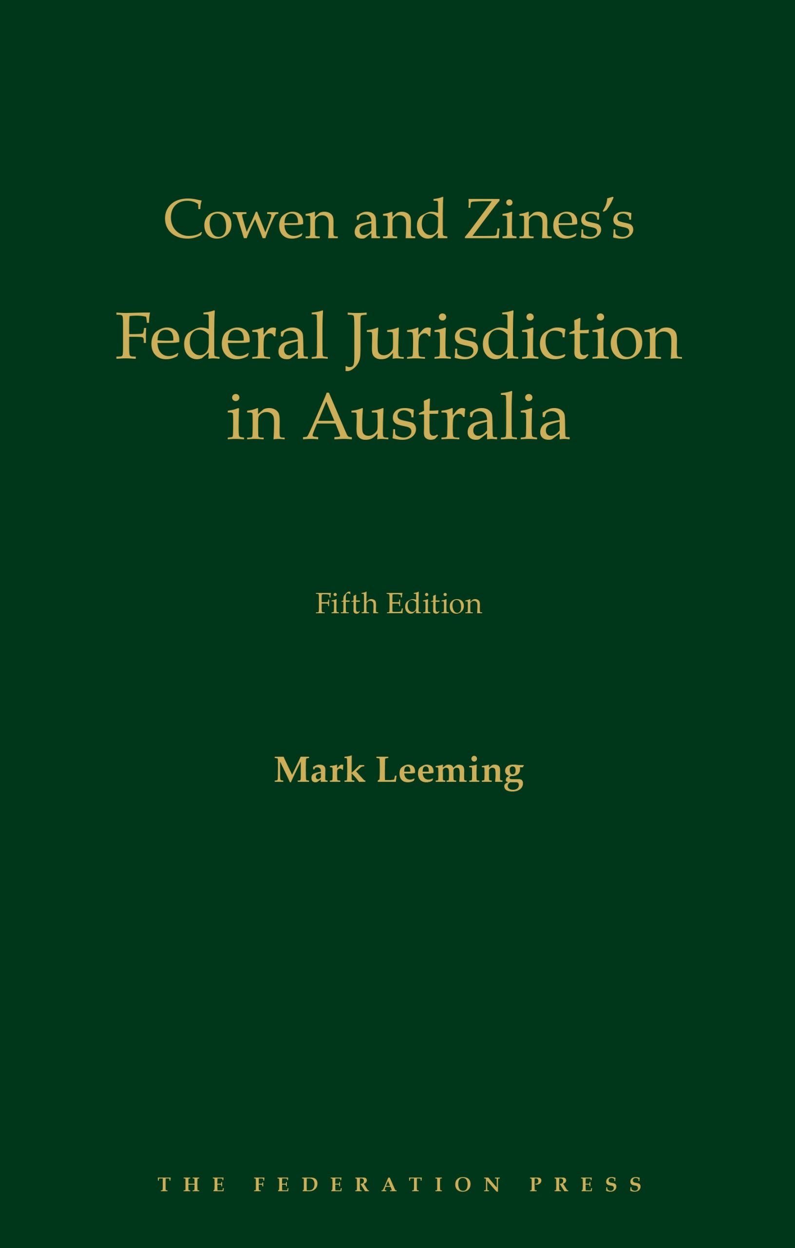 Cowen and Zines’s Federal Jurisdiction in Australia e5