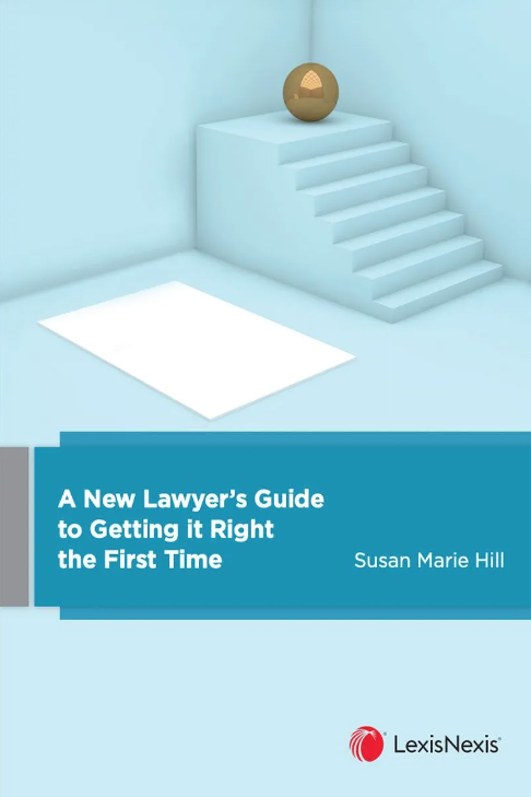 A New Lawyer's Guide to Getting it Right the First Time