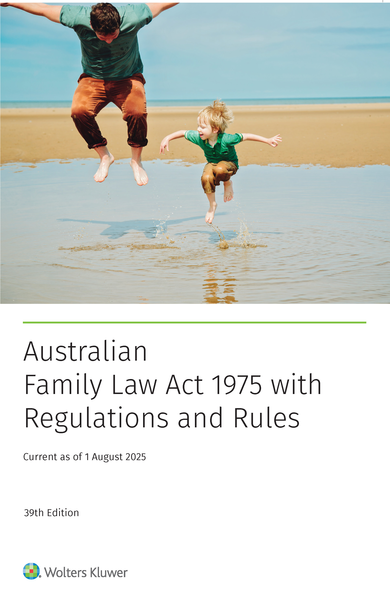 Australian Family Law Act 1975 with Regulations & Rules e39