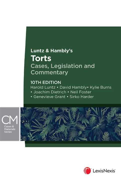 Luntz & Hambly’s Torts: Cases, Legislation and Commentary 10