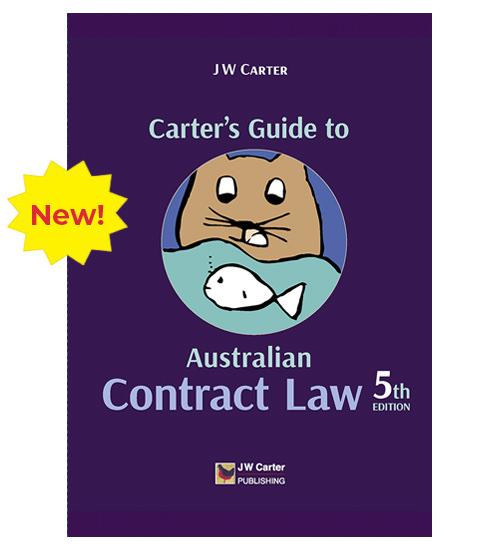 Carter’s Guide to Australian Contract Law e5