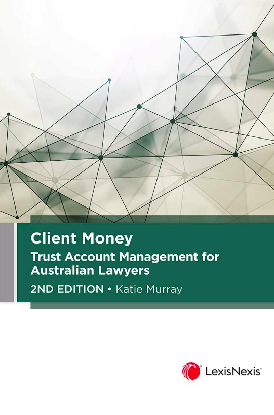Client Money: Trust Account Management for Australian Lawyers e2