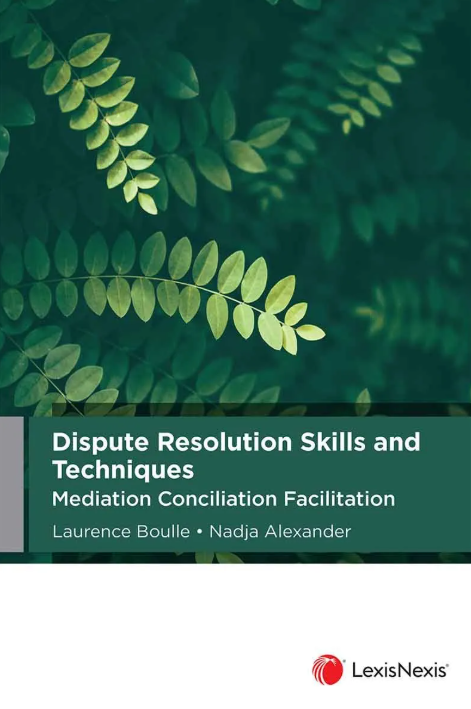 Dispute Resolution Skills and Techniques: Mediation Conciliation Facilitation