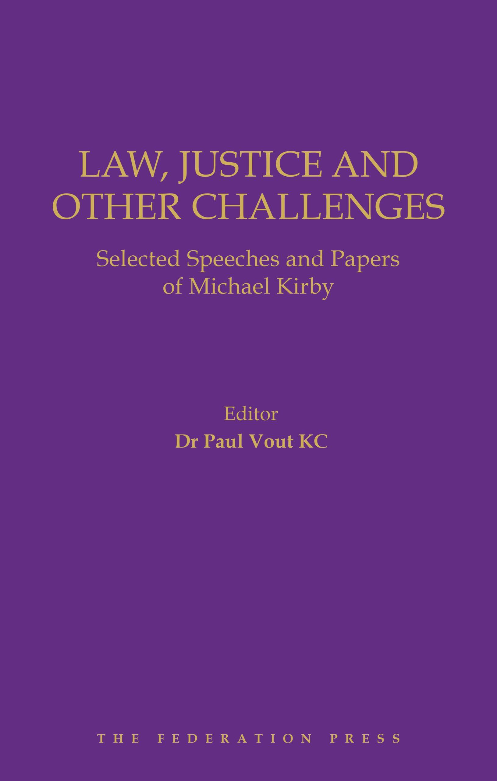 Law, Justice and Other Challenges