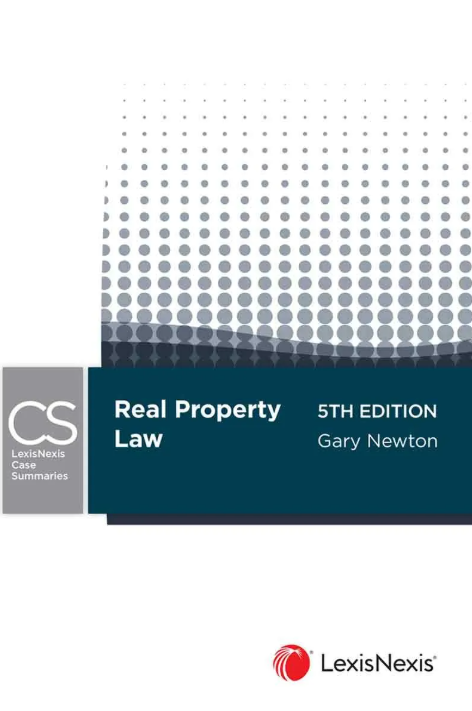 Real Property Law e5 (LexisNexis Case Summaries)