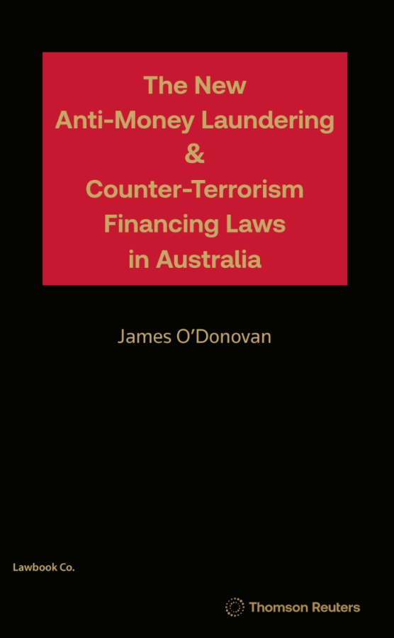 The New Anti-Money Laundering Counter Terrorism Financing Laws in Australia