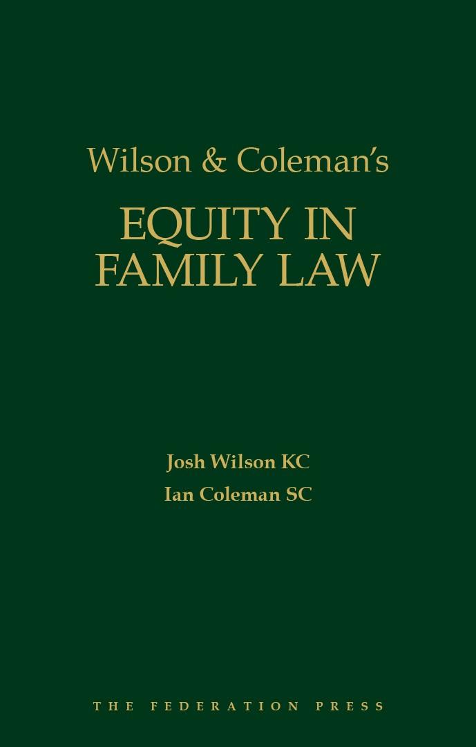 Wilson & Coleman’s Equity in Family Law